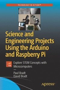 bokomslag Science and Engineering Projects Using the Arduino and Raspberry Pi