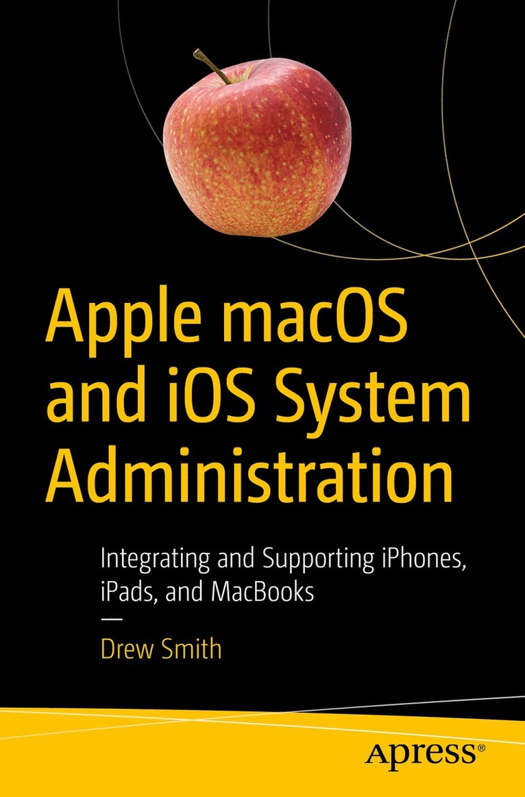 Drew Smith - Apple macOS and iOS System Administration, Häftad