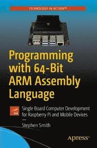 bokomslag Programming with 64-Bit ARM Assembly Language