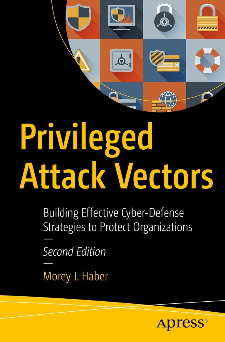 Morey J. Haber - Privileged Attack Vectors, Häftad