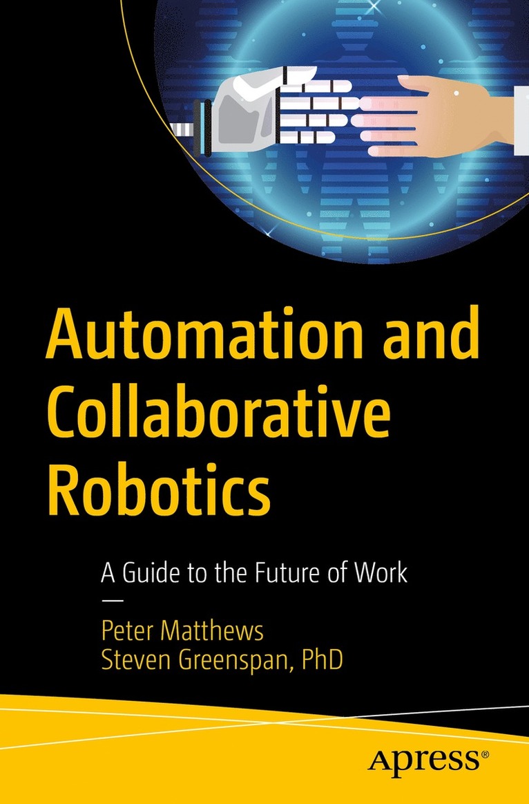 Peter Matthews, Steven Greenspan - Automation and Collaborative Robotics, Häftad