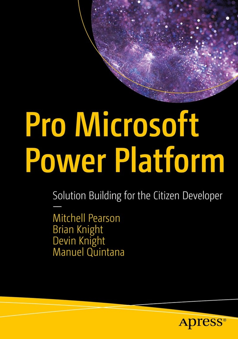 Mitchell Pearson, Brian Knight, Devin Knight, Manuel Quintana - Pro Microsoft Power Platform, Häftad