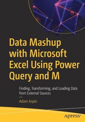 Adam Aspin - Data Mashup with Microsoft Excel Using Power Query and M, Häftad