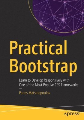 Panos Matsinopoulos - Practical Bootstrap, Häftad
