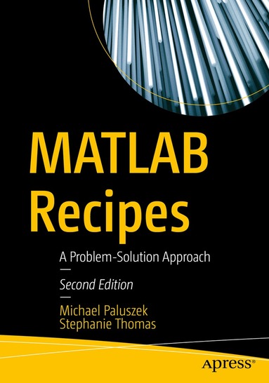 Michael Paluszek, Stephanie Thomas - MATLAB Recipes, Häftad