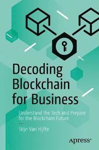 bokomslag Decoding Blockchain for Business