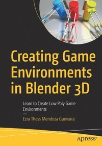 bokomslag Creating Game Environments in Blender 3D