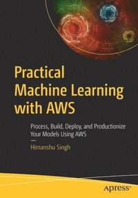 bokomslag Practical Machine Learning with AWS