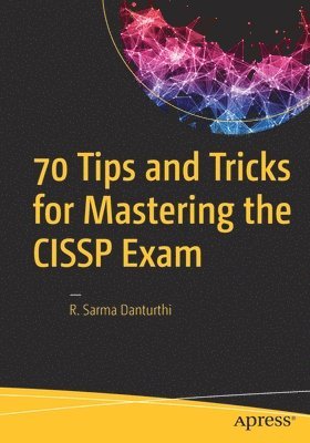 bokomslag 70 Tips and Tricks for Mastering the CISSP Exam