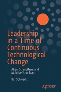 bokomslag Leadership in a Time of Continuous Technological Change