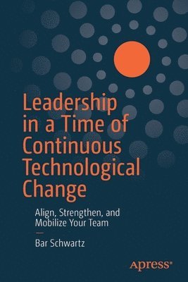 Leadership in a Time of Continuous Technological Change 1