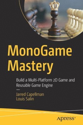 Jarred Capellman, Louis Salin - MonoGame Mastery, Häftad