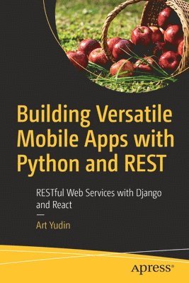 bokomslag Building Versatile Mobile Apps with Python and REST