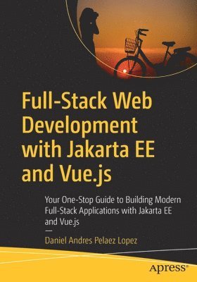 Full-Stack Web Development with Jakarta EE and Vue.js 1