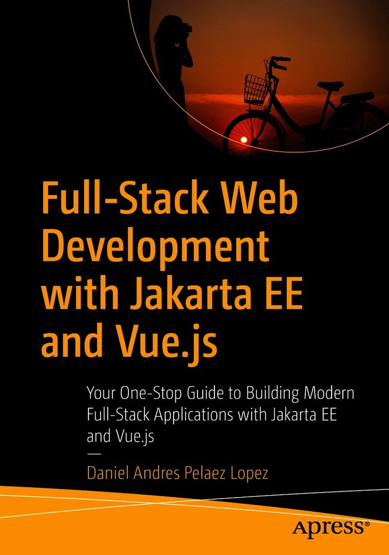 Daniel Andres Pelaez Lopez - Full-Stack Web Development with Jakarta EE and Vue.js, Häftad