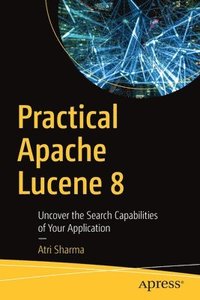bokomslag Practical Apache Lucene 8