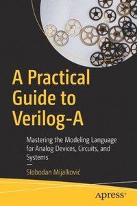 bokomslag A Practical Guide to Verilog-A