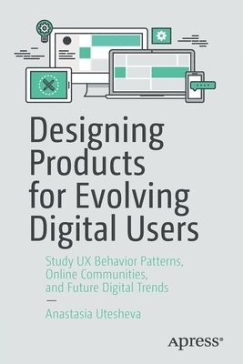 bokomslag Designing Products for Evolving Digital Users