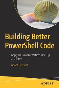 bokomslag Building Better PowerShell Code