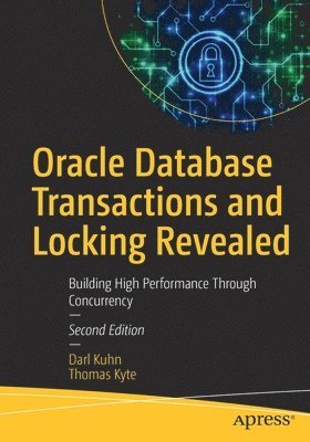 Oracle Database Transactions and Locking Revealed 1