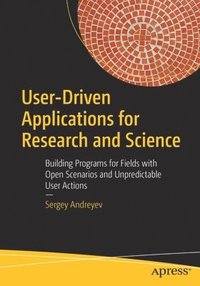 bokomslag User-Driven Applications for Research and Science