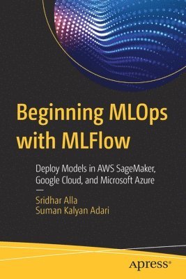 Beginning MLOps with MLFlow 1