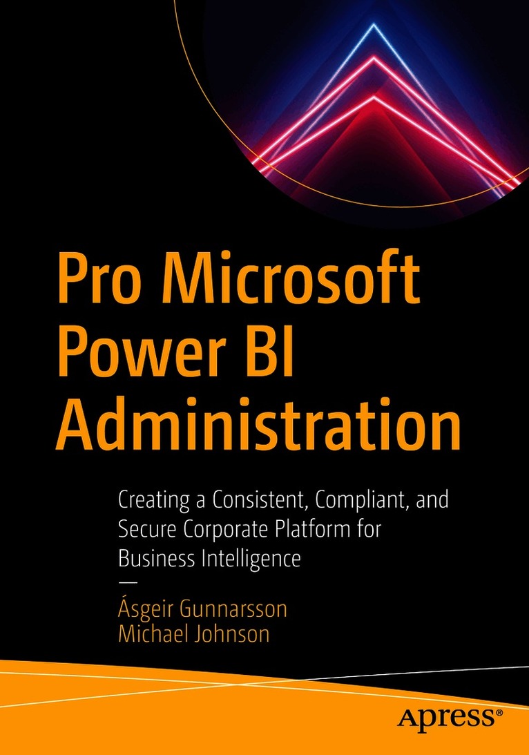 Ásgeir Gunnarsson, Michael Johnson, Asgeir Gunnarsson - Pro Microsoft Power BI Administration, Häftad