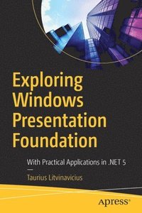 bokomslag Exploring Windows Presentation Foundation