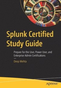 bokomslag Splunk Certified Study Guide