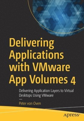 Delivering Applications with VMware App Volumes 4 1
