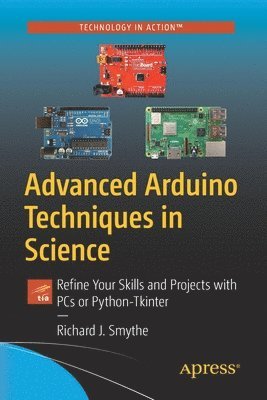 Richard J. Smythe - Advanced Arduino Techniques in Science, Häftad