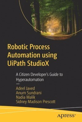 Robotic Process Automation using UiPath StudioX 1