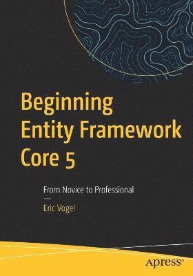 bokomslag Beginning Entity Framework Core 5