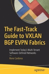 bokomslag The Fast-Track Guide to VXLAN BGP EVPN Fabrics