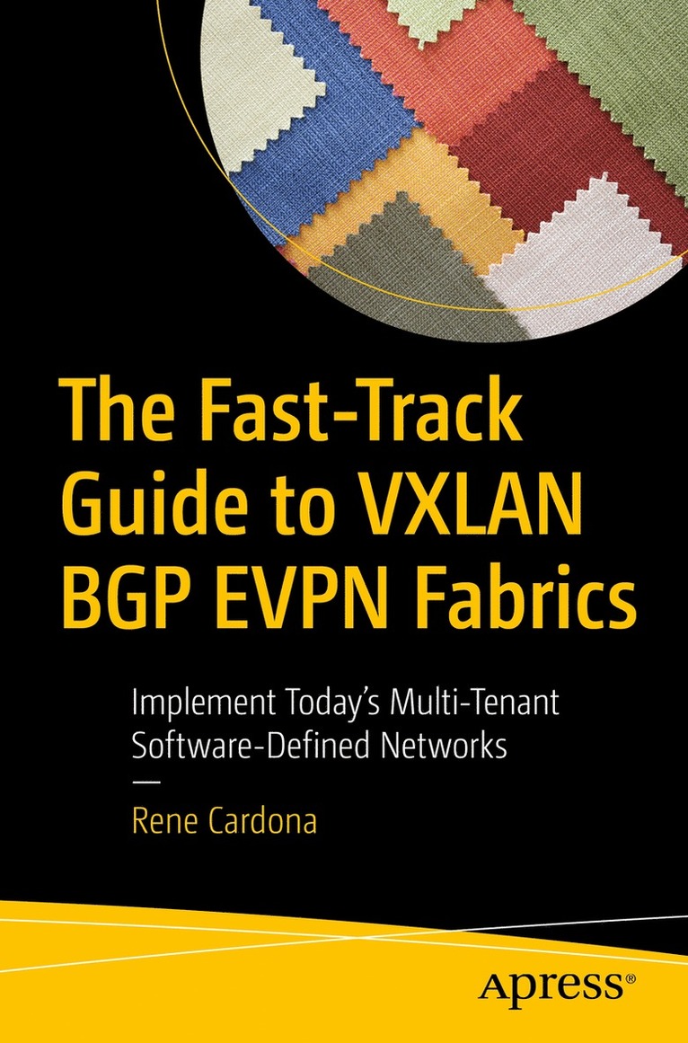 Rene Cardona - Fast-Track Guide to VXLAN BGP EVPN Fabrics, Häftad