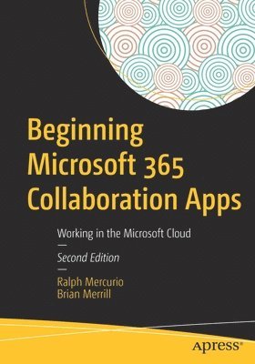 bokomslag Beginning Microsoft 365 Collaboration Apps