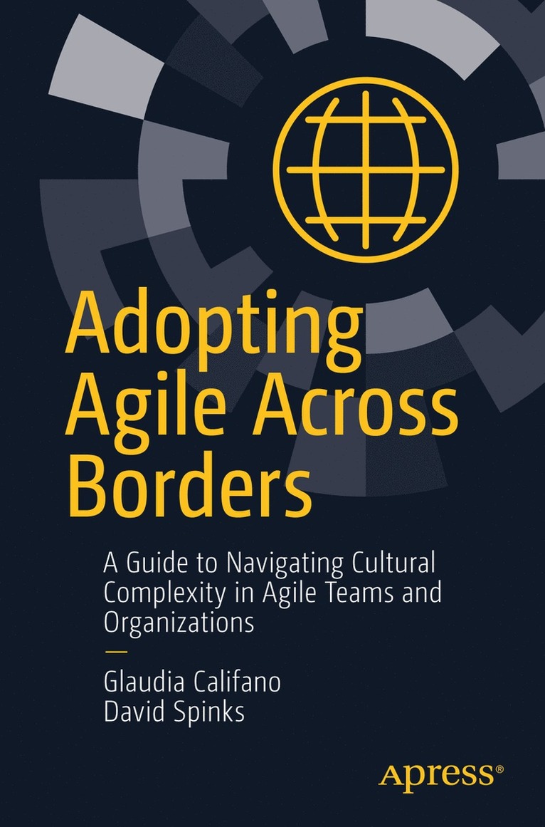 Glaudia Califano, David Spinks - Adopting Agile Across Borders, Häftad