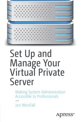 Set Up and Manage Your Virtual Private Server 1