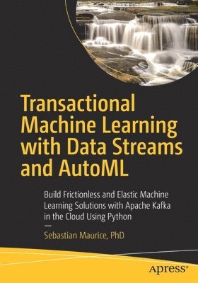 Transactional Machine Learning with Data Streams and AutoML 1