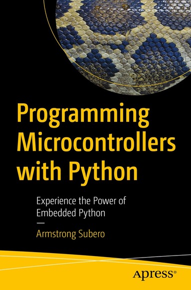 Armstrong Subero - Programming Microcontrollers with Python, Häftad