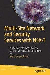 bokomslag Multi-Site Network and Security Services with NSX-T
