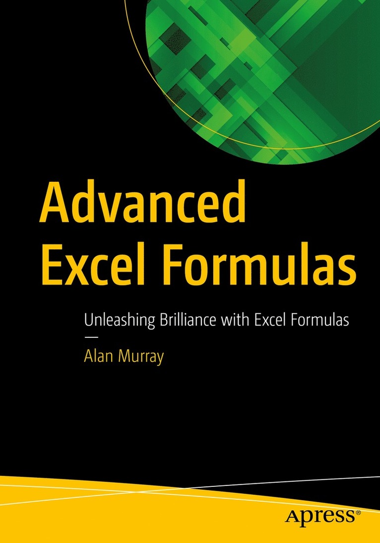 Alan Murray - Advanced Excel Formulas, Häftad