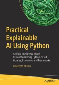 bokomslag Practical Explainable AI Using Python