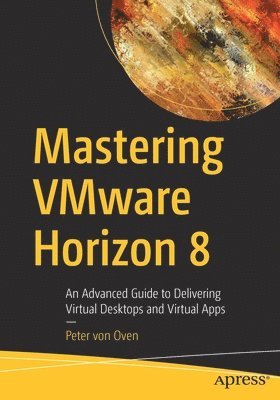Mastering VMware Horizon 8 1