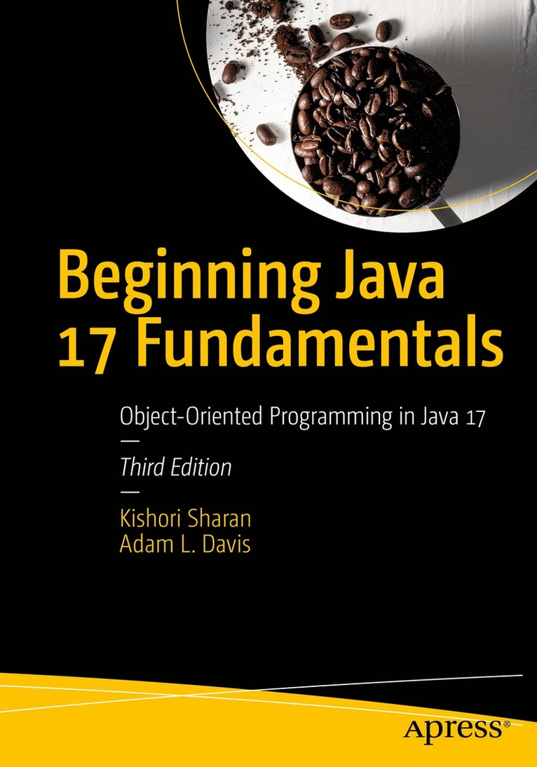 Kishori Sharan, Adam L. Davis, Adam L Davis - Beginning Java 17 Fundamentals, Häftad