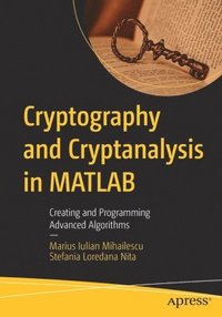 bokomslag Cryptography and Cryptanalysis in MATLAB
