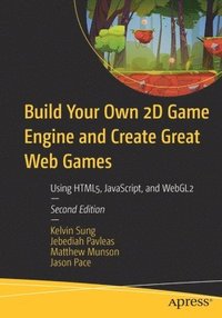 bokomslag Build Your Own 2D Game Engine and Create Great Web Games