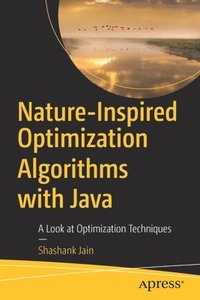 bokomslag Nature-Inspired Optimization Algorithms with Java