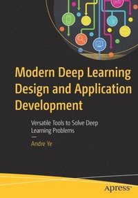 bokomslag Modern Deep Learning Design and Application Development