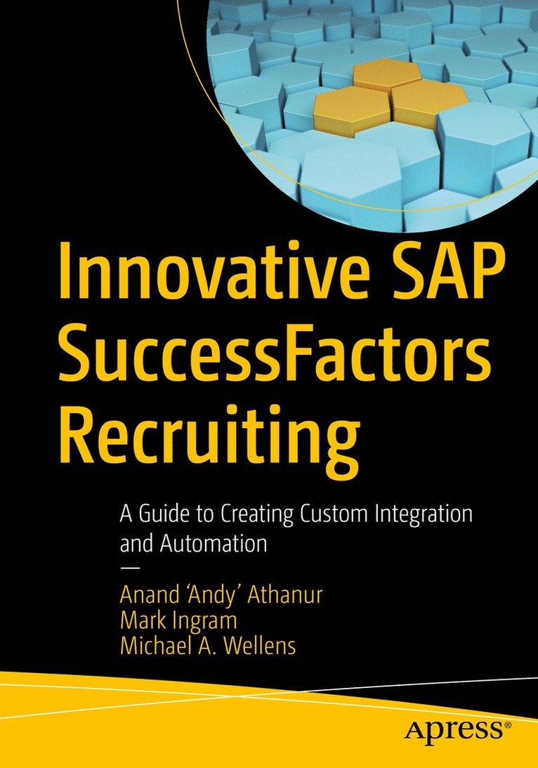 Anand ‘Andy’ Athanur, Mark Ingram, Michael A. Wellens, Athanur, Anand 'Andy' Athanur - Innovative SAP SuccessFactors Recruiting, Häftad